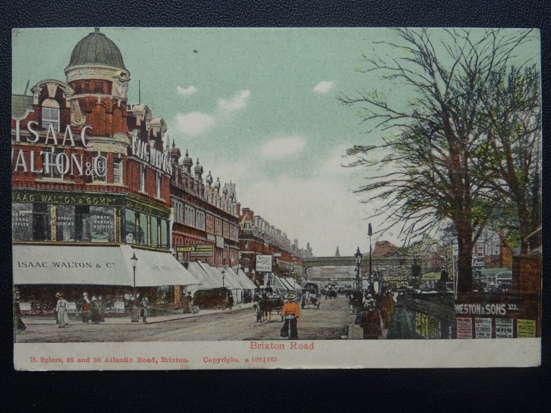 BRIXTON Brixton Rd showing Tailors ISAAC WALTON & Co. c1904 Postcard by H Spiers