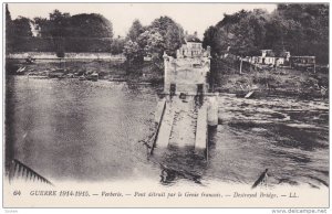 VERBERIE , France 1914-18 ; Pont detruit par le Genie francais