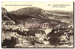 Old Postcard Saint Claude The Suspension Bridge