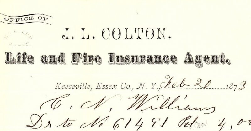 1873 KEESEVILLE NY J.L. COLTON LIFE AND FIRE INSURANCE AGT LETTER BILLHEAD Z4231
