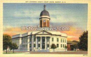 Cherokee County Court House - Murphy, North Carolina NC  