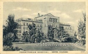 Presbytarian Hospital  - Denver, Colorado CO  