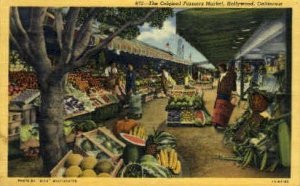 The Original Farmers Market - Hollywood, California CA  