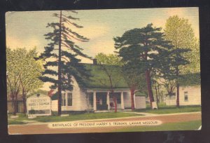 LAMAR MISSOURI BIRTHPLACE OF UNITED STATES PRESIDENT HARRY S TRUMAN POSTCARD