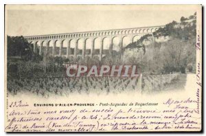 Old Postcard Environs of Aix en Provence Aqueduct Bridge Roquefavour