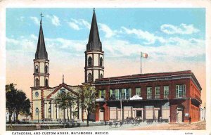 Cathedral Custom House Matamoros Mexico 1930s postcard
