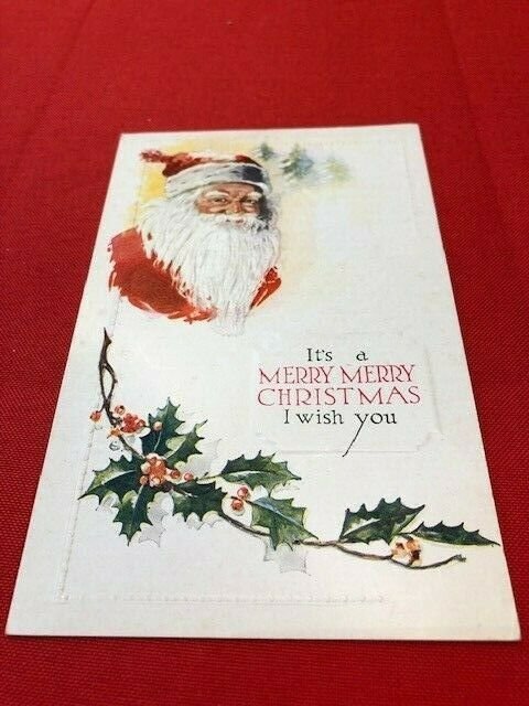 embossed postcard SANTA portrait It's a Merry Merry Chrismas I wish you