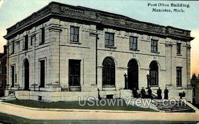 Post Office Building - Manistee, Michigan MI  