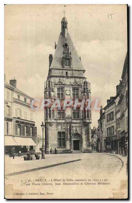 Postcard Dreux Old City Hotel built in 1512 in 1527 by Pierre Desmoulins and ...