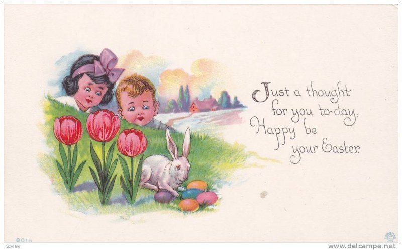 Just a thought for you to-day, Happy be your Easter, children watching white ...