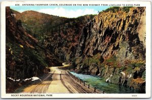 VINTAGE POSTCARD ENTRANCE TO THOMPSON CANYON COLORADO BETW LOVELAND & ESTES PARK