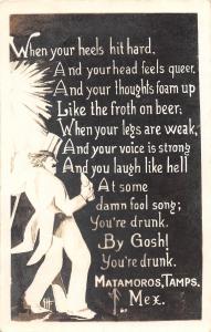 D85/ Foreign Postcard Metamoros Tamps. Mexico c1940s Drunk Beer Poem RPPC