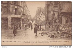 The Town Hall Street After The Bombardement, Chateau-Thierry (Aisne), France,...