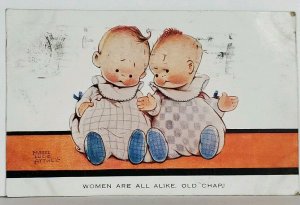 Mabel Lucie Attwell WOMEN ARE ALL ALIKE, OLD CHAP!  Adorable Babies Postcard K9