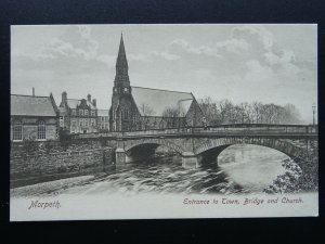 Northumberland MORPETH Town, Bridge & Church c1905 Postcard by The Wrench