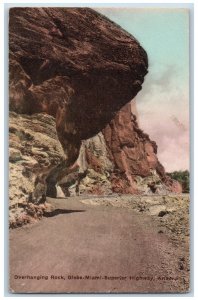 Arizona AZ Postcard Overhanging Rock Globe Miami Superior Highway Handcolored