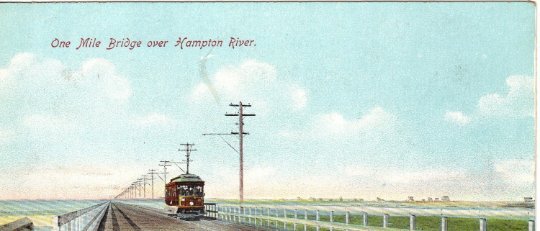 One Mile Bridge Over Hampton River Vintage Postcard - Trolley Car