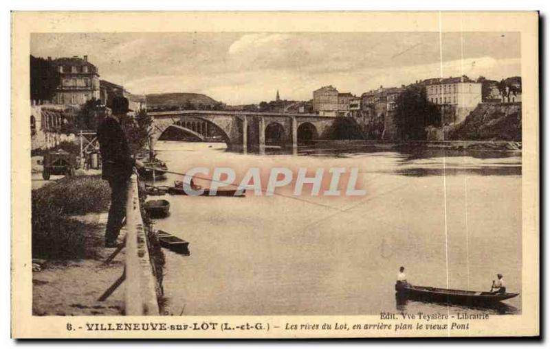 Old Postcard Villeneuve sur Lot The banks of the Lot in the background the ol...