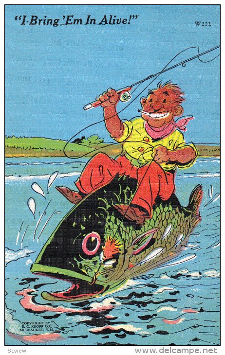Man Riding a Fish, I Bring 'Em In Alive, PU-1940
