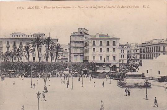 Algeria Alger Place du Gouvernement Hotel de la Regence et Statue du duc d'Or...