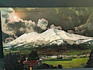 Postcard Early View of Mount. Shasta ,CA  by Moonlight  U1