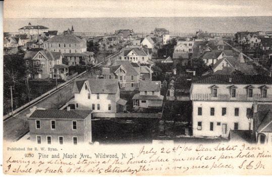 Pine and Maple Ave. Wildwood NJ.1906