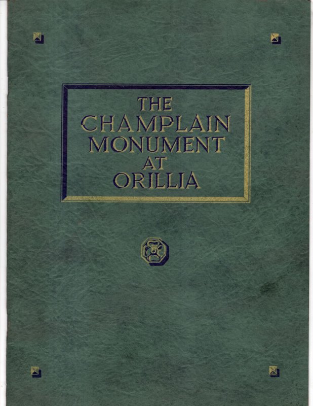 The Champlain Monument Orilla Ontario July 1, 1929 Souvenir Booklet