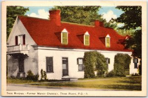 VINTAGE POSTCARD THE FORMER CHATELAIN MANOR AT THREE RIVERS QUEBEC CANADA