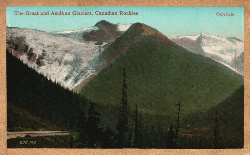 Vintage Postcard 1900's The Great And Asulkan Glaciers Canadian Rockies Canada
