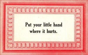 Vintage Postcard Quotes Sayings Put Your Little Hand Where It Hurts Bordered