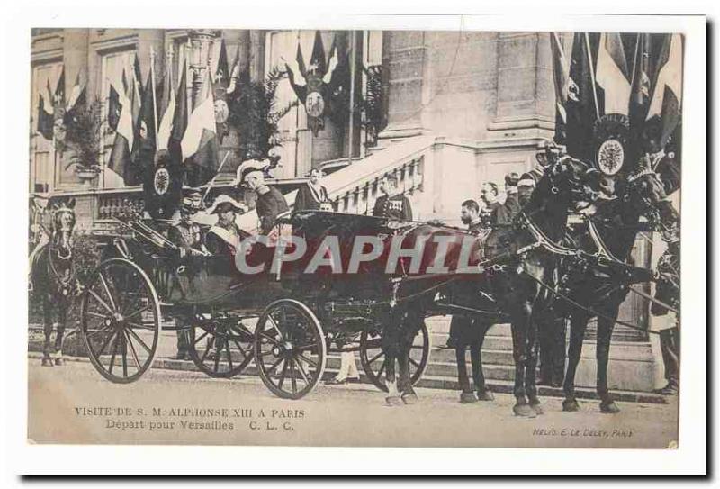 Visit SML Aphonse XIII Paris Old Postcard Departure for Versailles