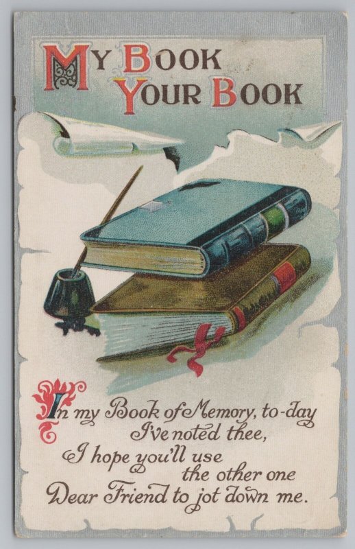 Greetings~My Book Your Book Dear Friend~Inkwell/Parchment/Books~Vintage Postcard 