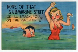 NONE OF THAT SUBMARINE STUFF Or I'll Smack You On The Periscope!!