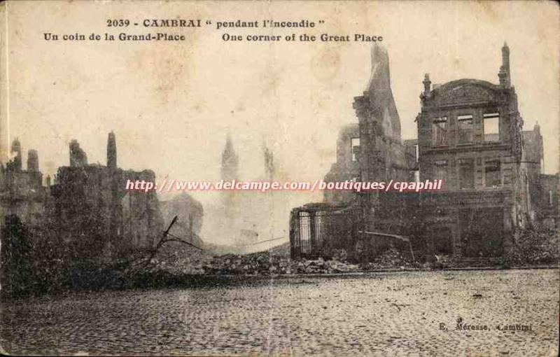 Old Postcard Cambrai during & # 39incendie A corner of the main square