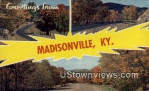 Greetings From - Madisonville, Kentucky KY  