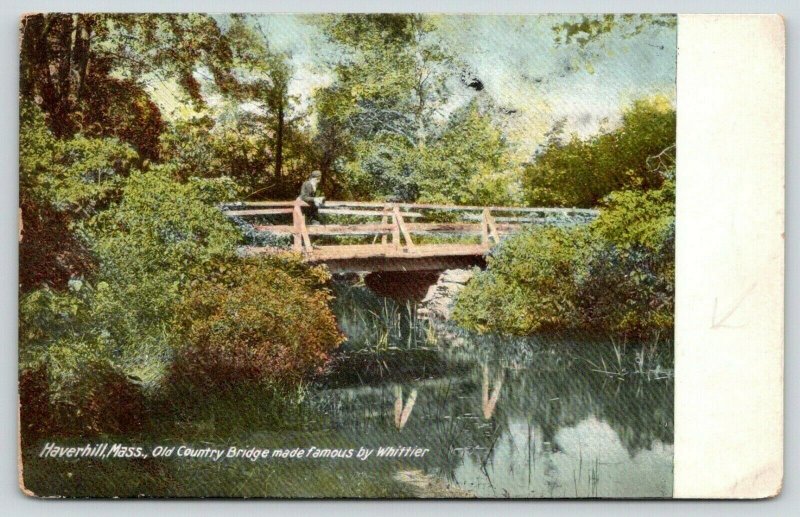 Haverhill Massachusetts~Man Leans on Rails~Old Country Bridge~Whittier~c1905 PC 