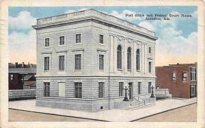 Post Office & Federal Court House Anniston Alabama 1921 postcard