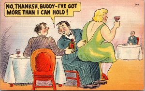 Postcard Comic fat woman on drunk mans lap No Thanksh Buddy Got more I can hold