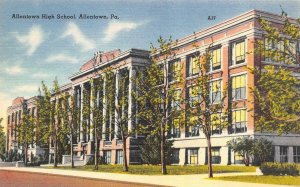 ALLENTOWN, PA Pennsylvania    ALLENTOWN HIGH SCHOOL   c1940's Linen Postcard