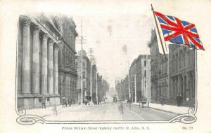 PRINCE WILLIAM STREET NORTH ST. JOHN N.B. CANADA PATRIOTIC POSTCARD (c. 1905)