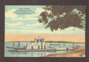 PORTAGEVILLE MISSOURI FERRY BOAT LANDING MISSISSIPPI RIVER VINTAGE POSTCARD