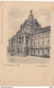 STRASBOURG , France, 1900-1910's ; Kaiserpalast