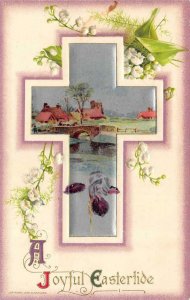 Holiday  A JOYFUL EASTERTIDE   Cross~Farmhouse~Bridge  c1910's Easter Postcard