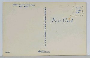 Hilo Hawaii Orchid Hotel Pool Postcard K17