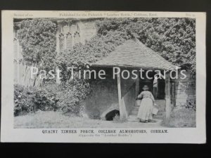 Old PC COBHAM Quaint Timber Porch College Almshouses Opposite the LEATHER BOTTLE