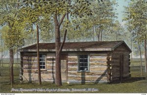 BISMARCK , North Dakota , 1900-10s ; Pres. Roosevelt's Cabin, Capital Grounds