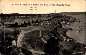 Oh! That I Could Be a Soldier and Live in this Beautiful Camp WWI Postcard