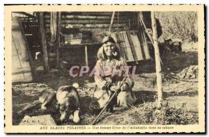 Old Postcard Polar polar ice For A Crisis of woman & # 39Athabaska in his cabin