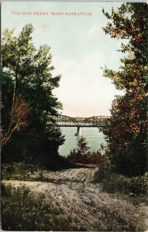 The Old Ferry Road Saskatoon SK Saskatchewan Bridge c1912 Postcard G6