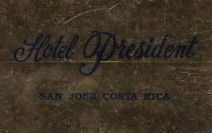 Costa Rica San Jose Hotel President Vintage Luggage Label sk2926